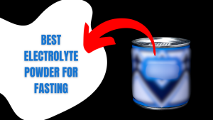 best electrolyte powder for fasting