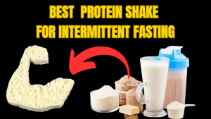 best protein shake for intermittent fasting