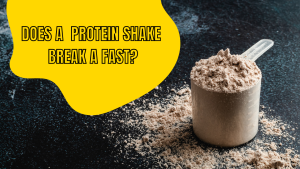 does a protein shake break a fast