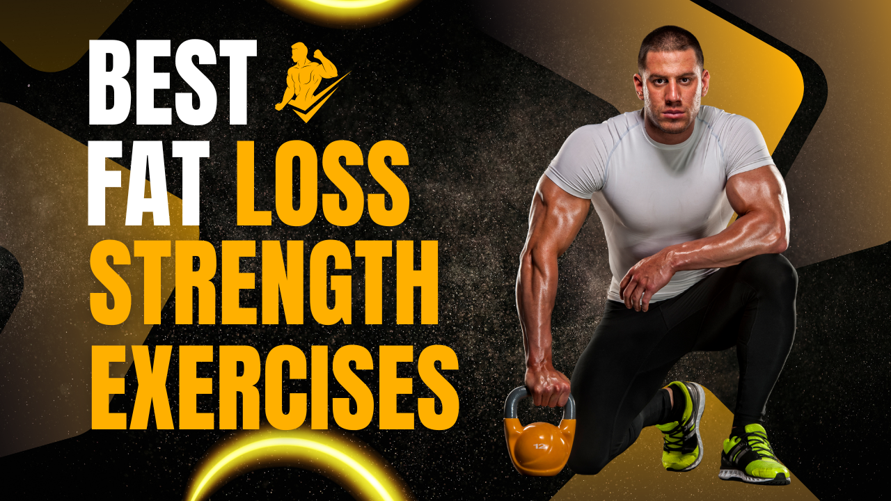 best strength exercises for fat loss
