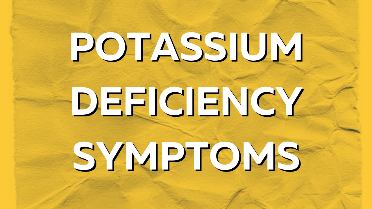 potassium deficiency symptoms