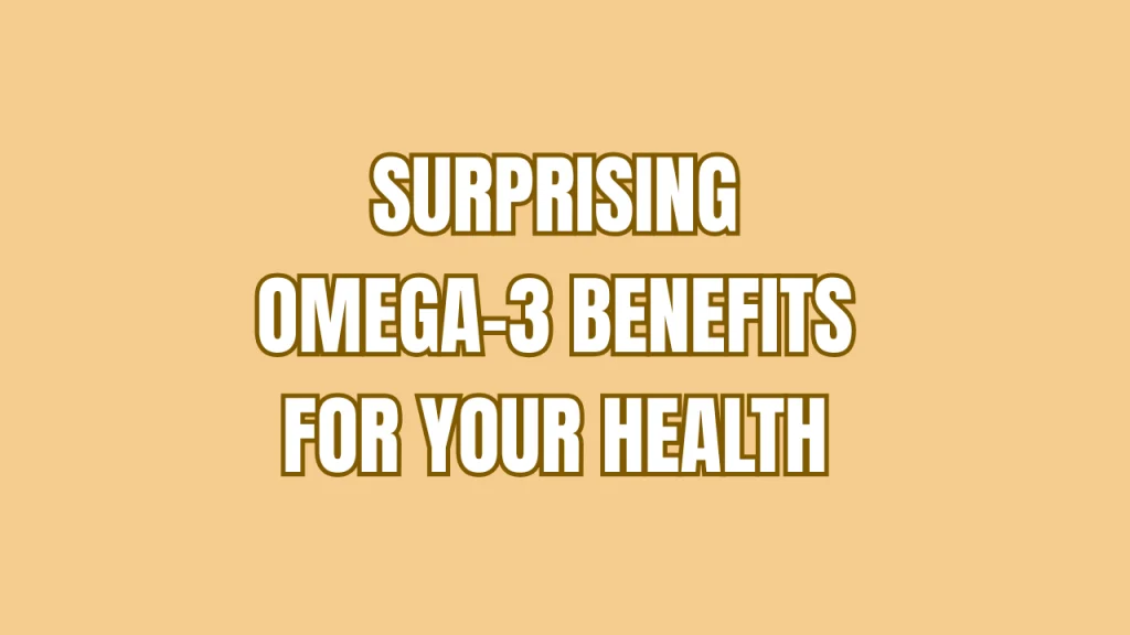 Omega-3 Benefits