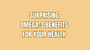 Omega-3 Benefits