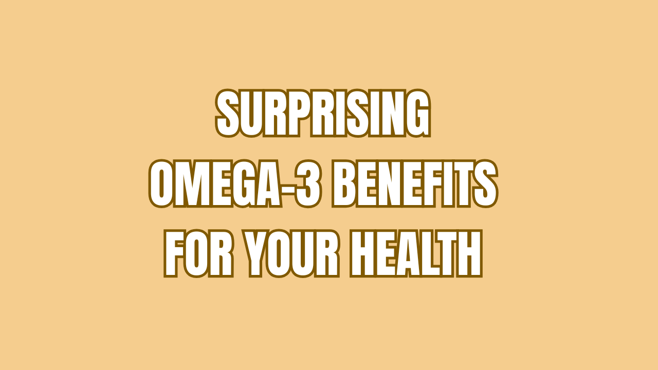 Omega-3 Benefits