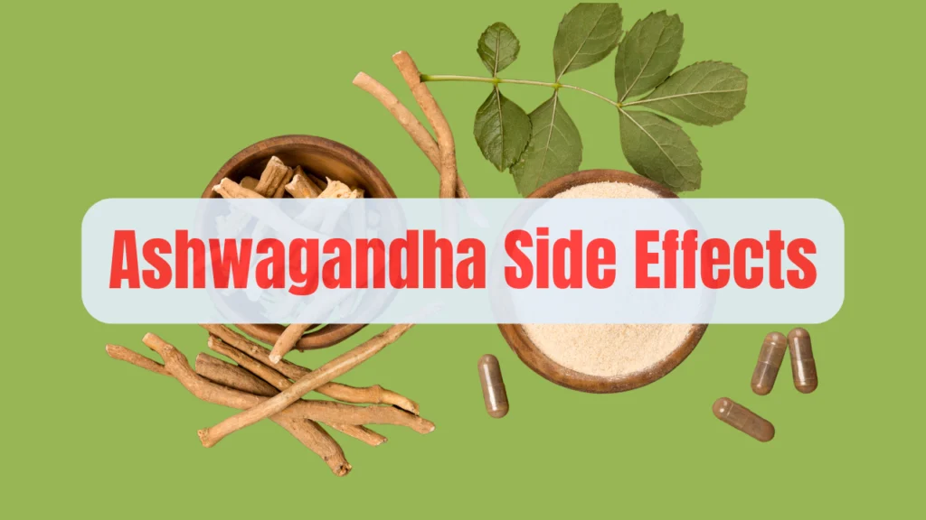 Ashwagandha Side Effects