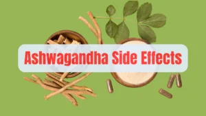 Ashwagandha Side Effects