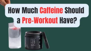 How Much Caffeine Should a Pre-Workout Have?