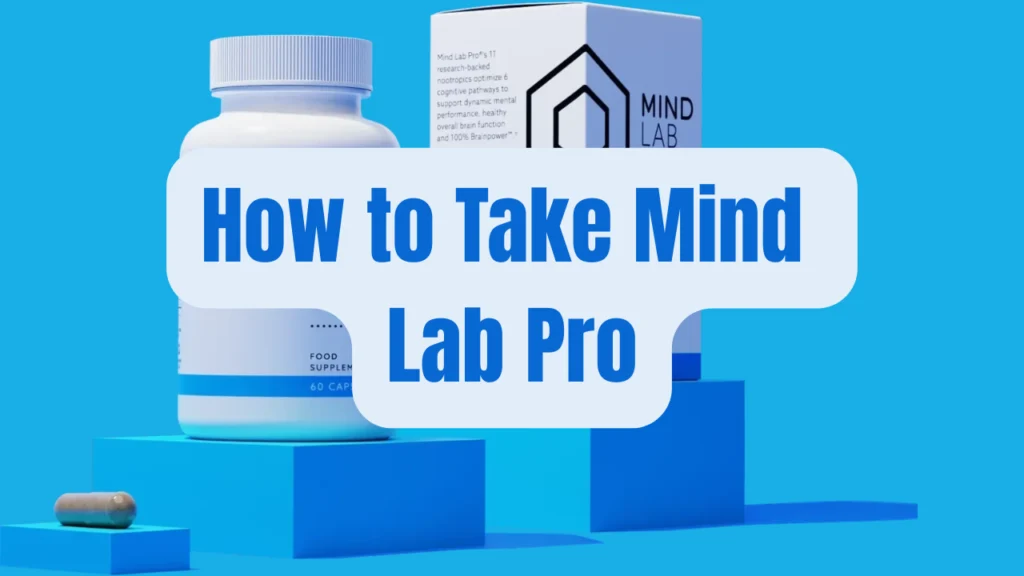 How to Take Mind Lab Pro