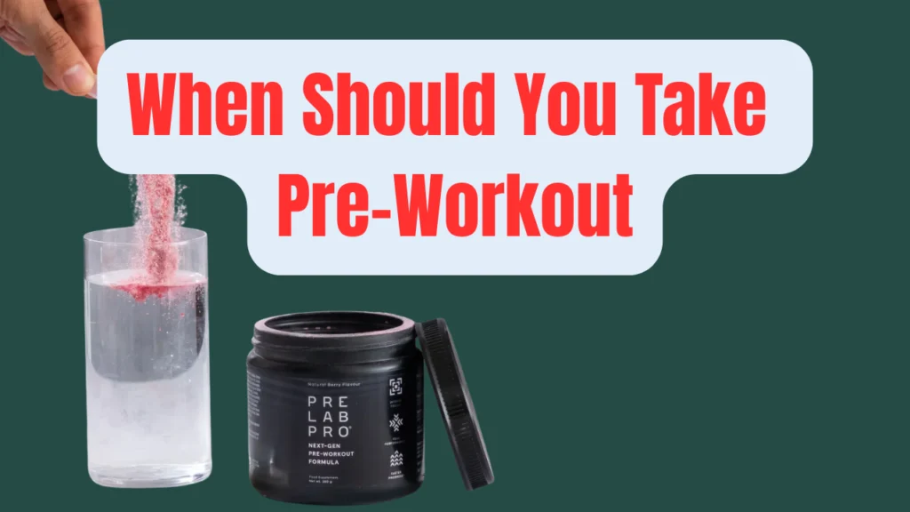 When to Take Pre Workout